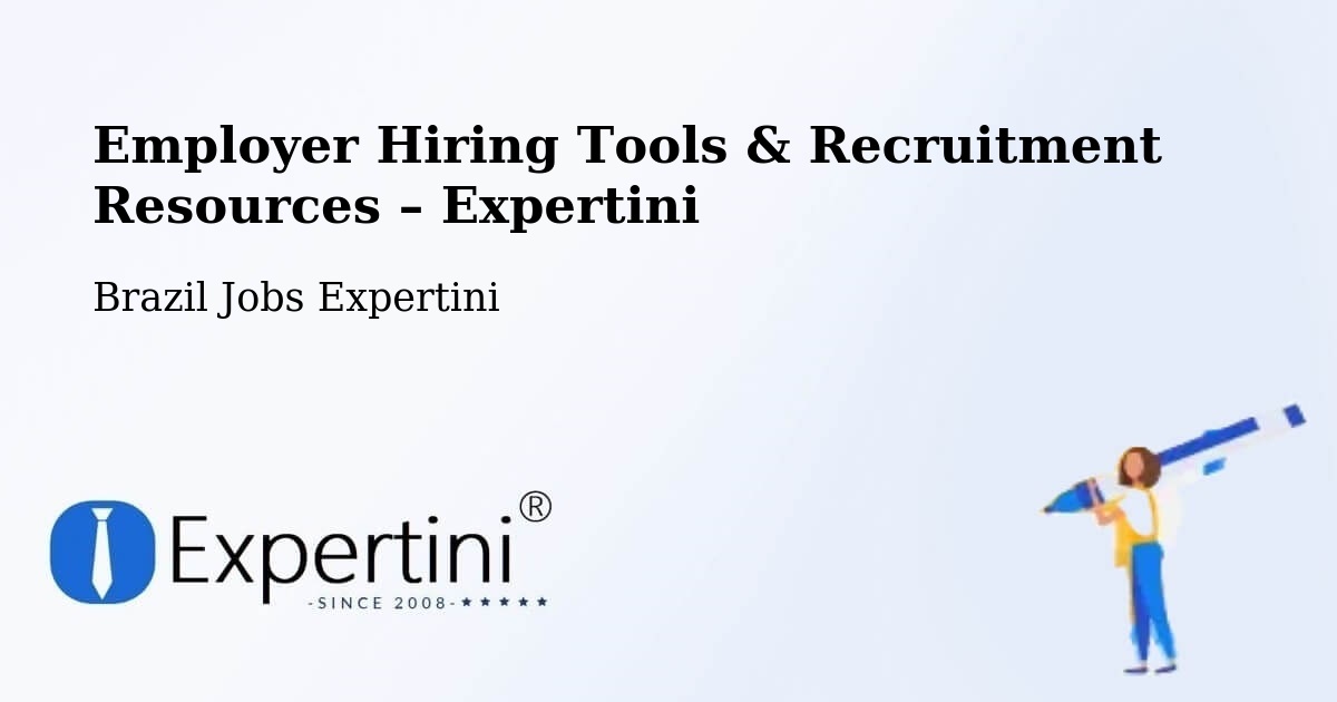 Employer Hiring Tools & Recruitment Resources – Serra - Serra, Brazil Jobs Expertini