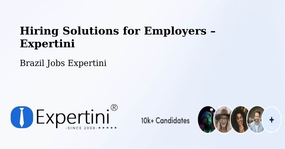 Hiring Solutions for Employers in Serra - Serra, Brazil Jobs Expertini