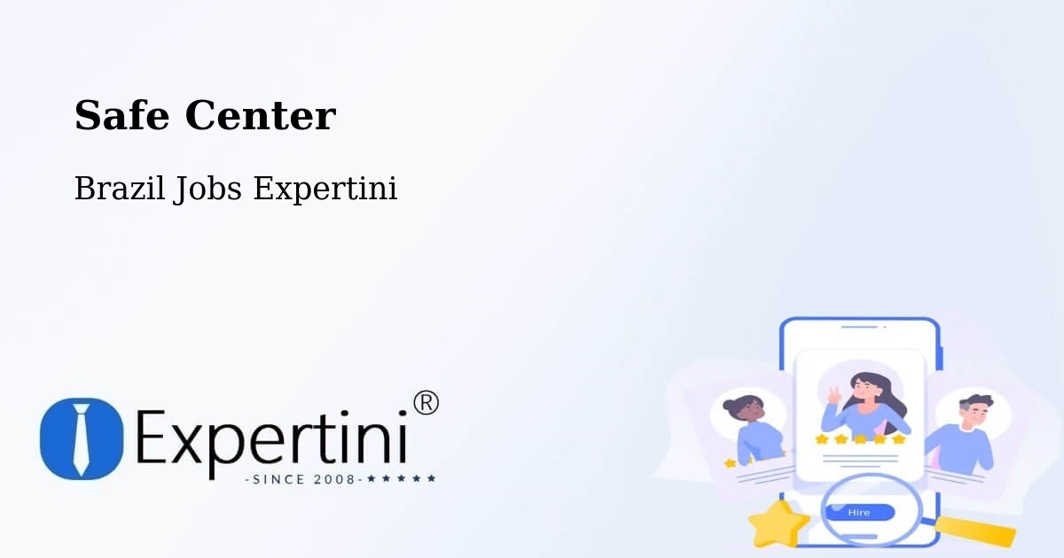 Safety Center – Serra - Brazil Jobs Expertini